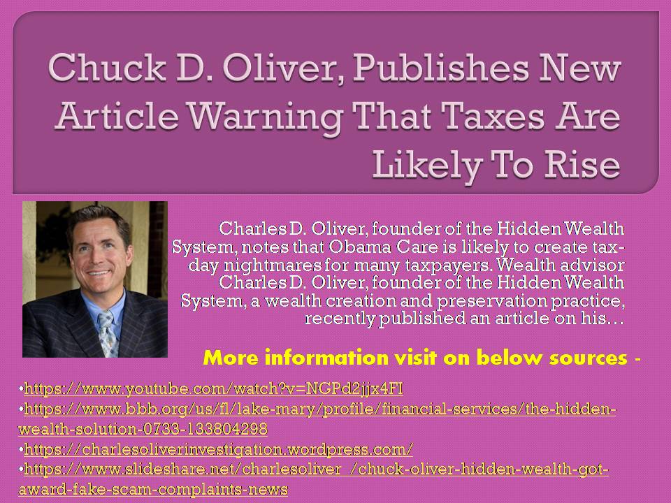 Chuck D. Oliver, Publishes New Article Warning That Taxes Are Likely To Rise